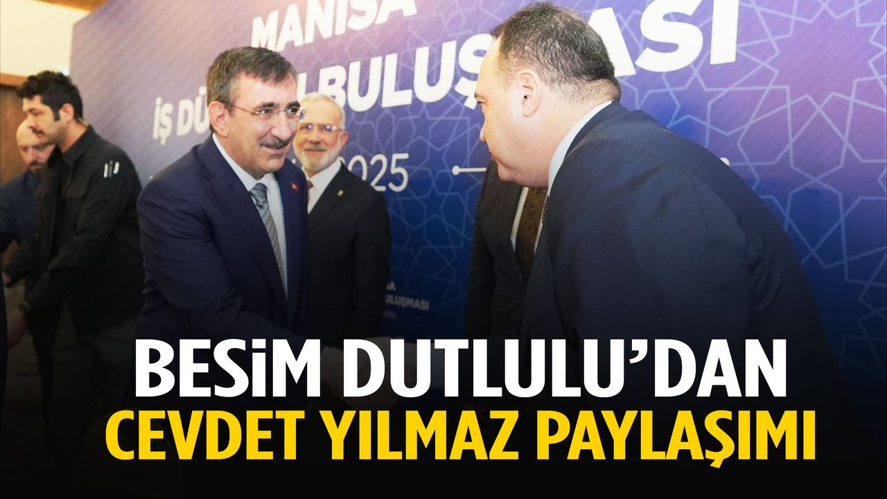 Besim Dutlulu’dan Cevdet Yılmaz paylaşımı