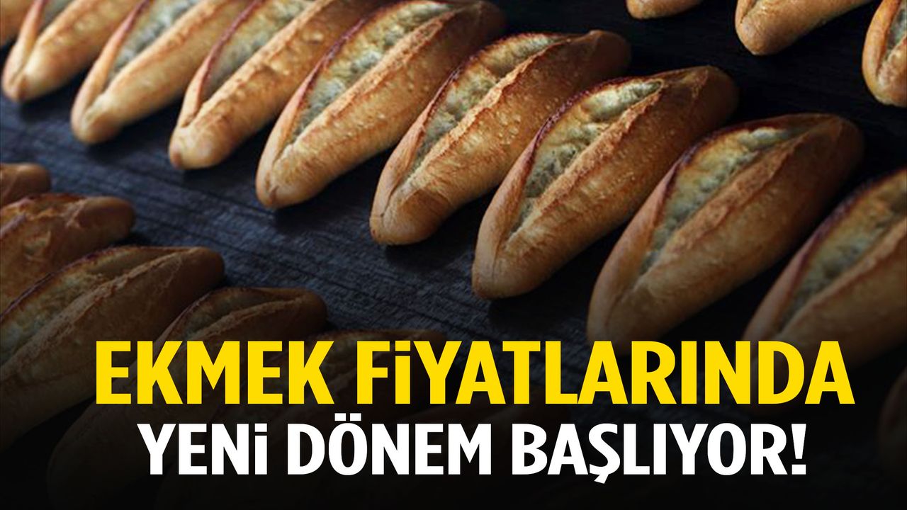 Ekmek fiyatlarında yeni dönem başlıyor! Artık böyle belirlenecek…