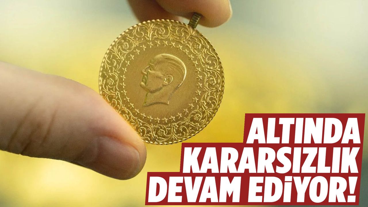 Yatırımcılar dikkat! Altında kararsızlık sürüyor