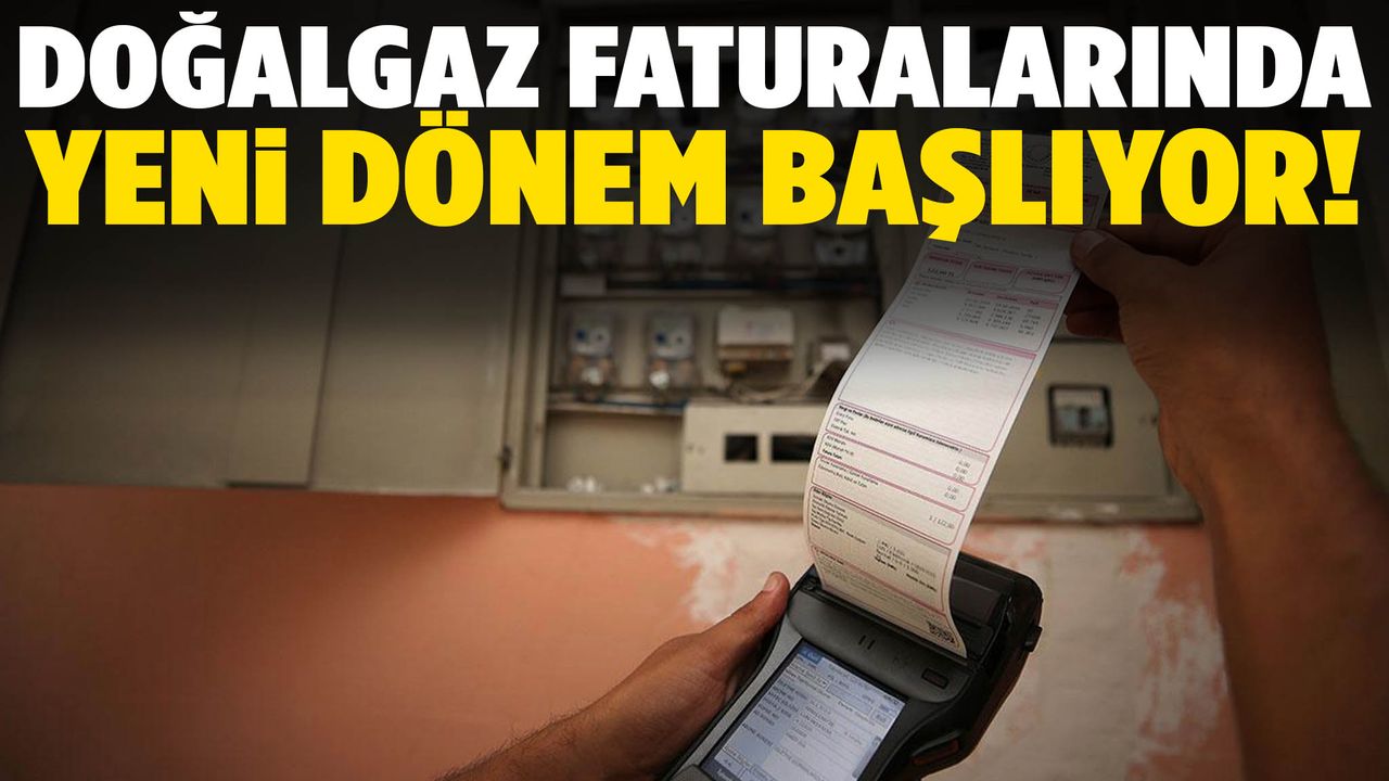 Doğalgaz faturalarında yeni dönem! 12 taksitle ödenecek…