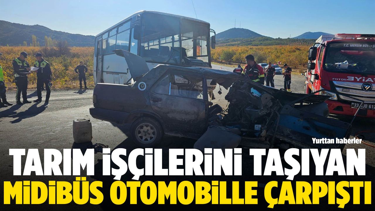 Midibüs ve otomobil çarpıştı: 3 ölü, 12 yaralı