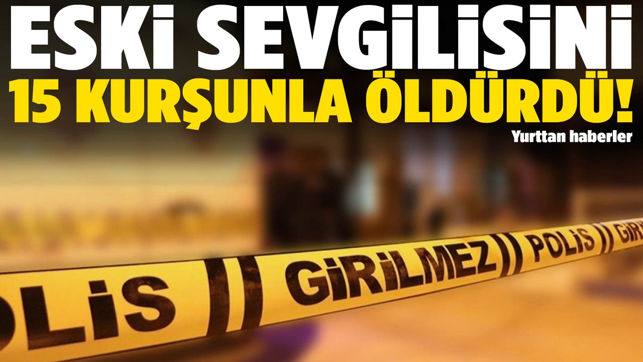 Sokak ortasında cinayet: 15 kurşunla dehşet saçtı