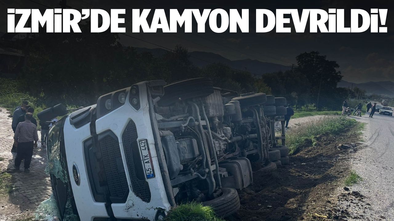 İzmir’de kaza paniğe yol açtı: Kamyon yan yattı