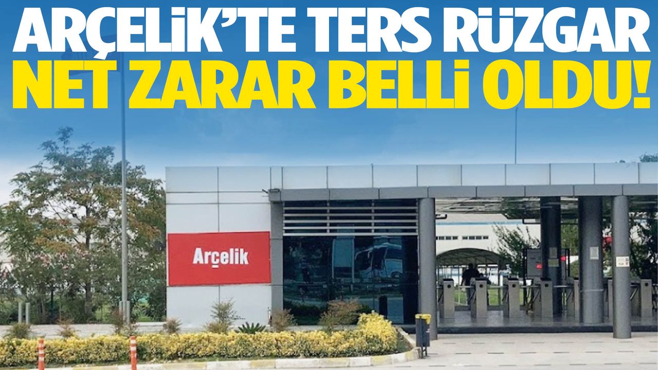 Arçelik’te ters rüzgar... Net zarar belli oldu!