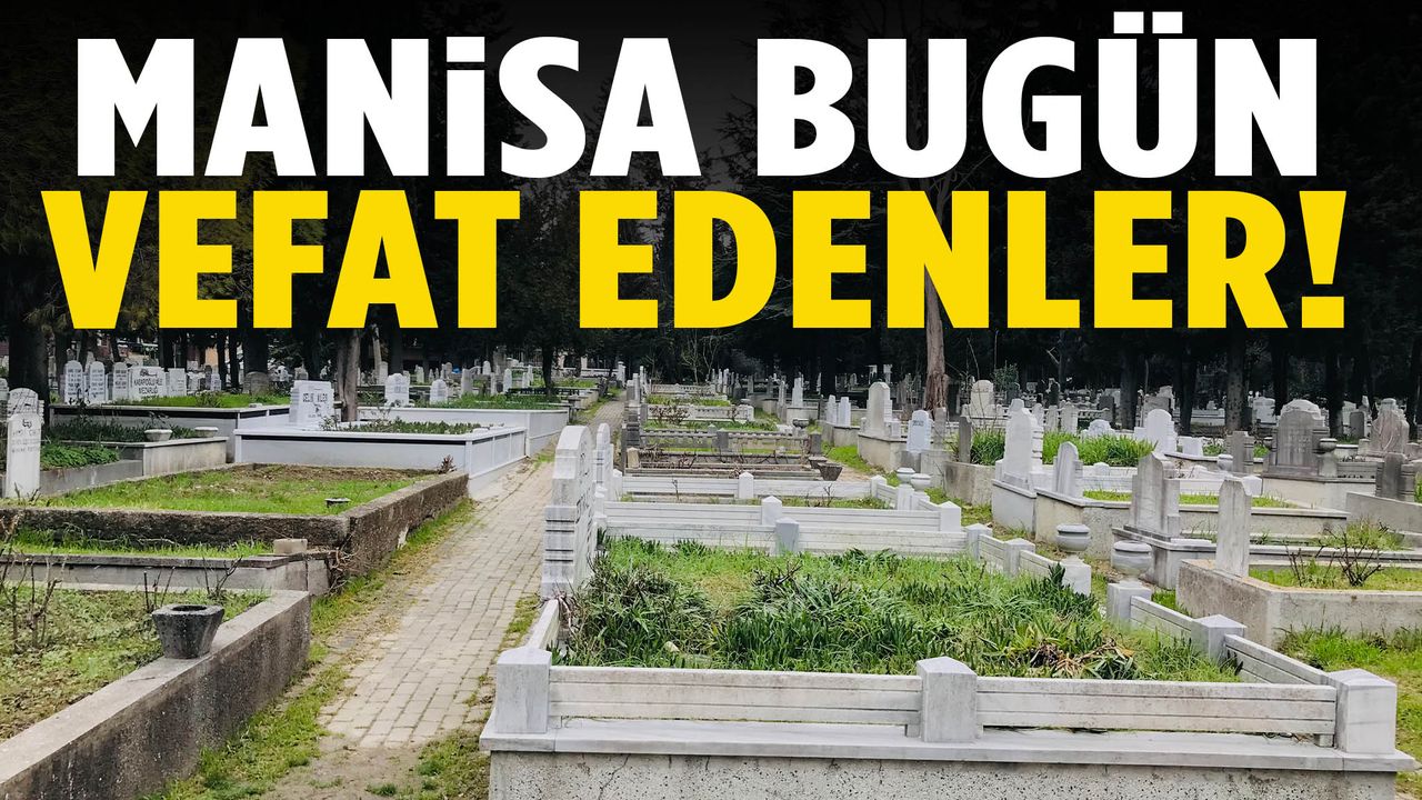 Manisa’da 30 Ekim’de 23 kişi hayatını kaybetti!