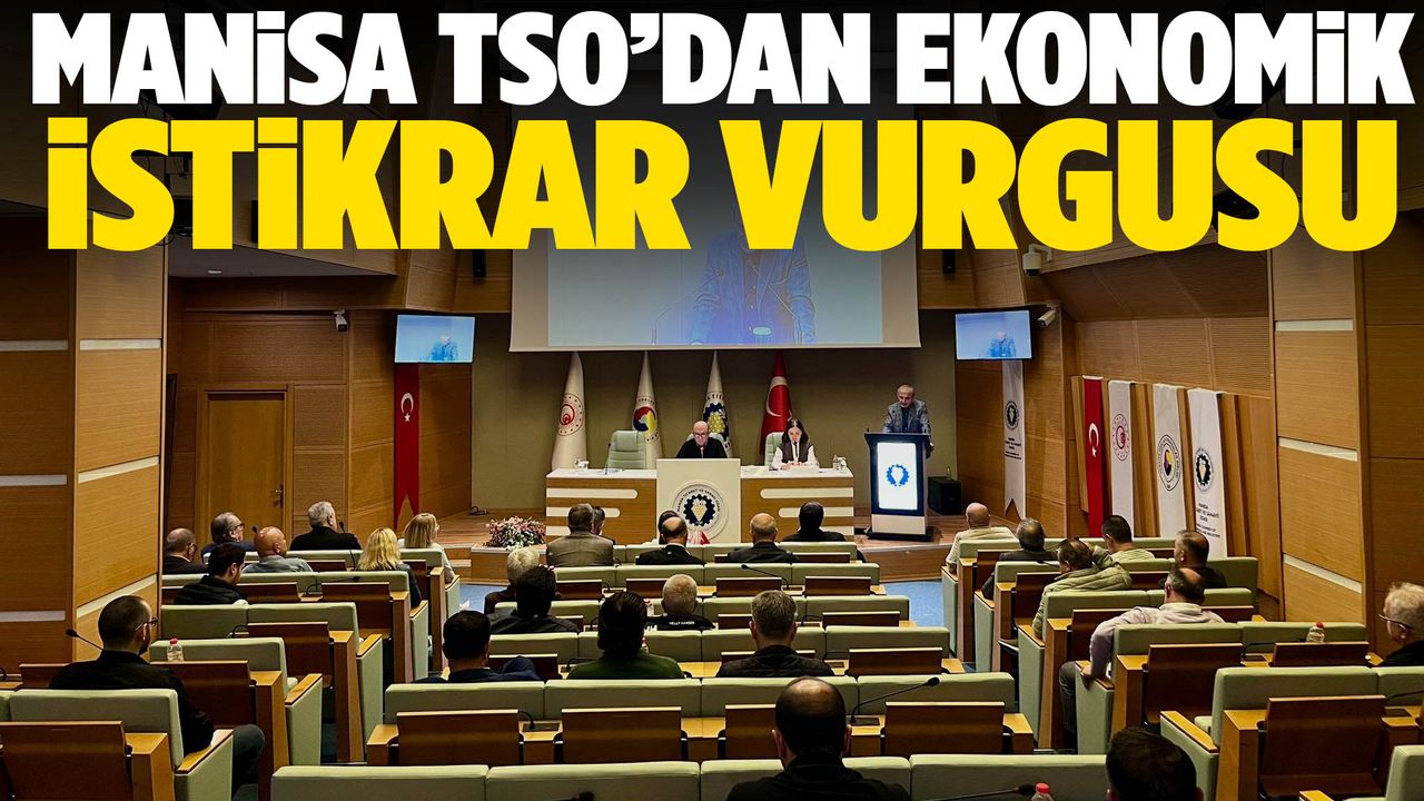 Manisa TSO’dan sürdürülebilir büyüme çağrısı