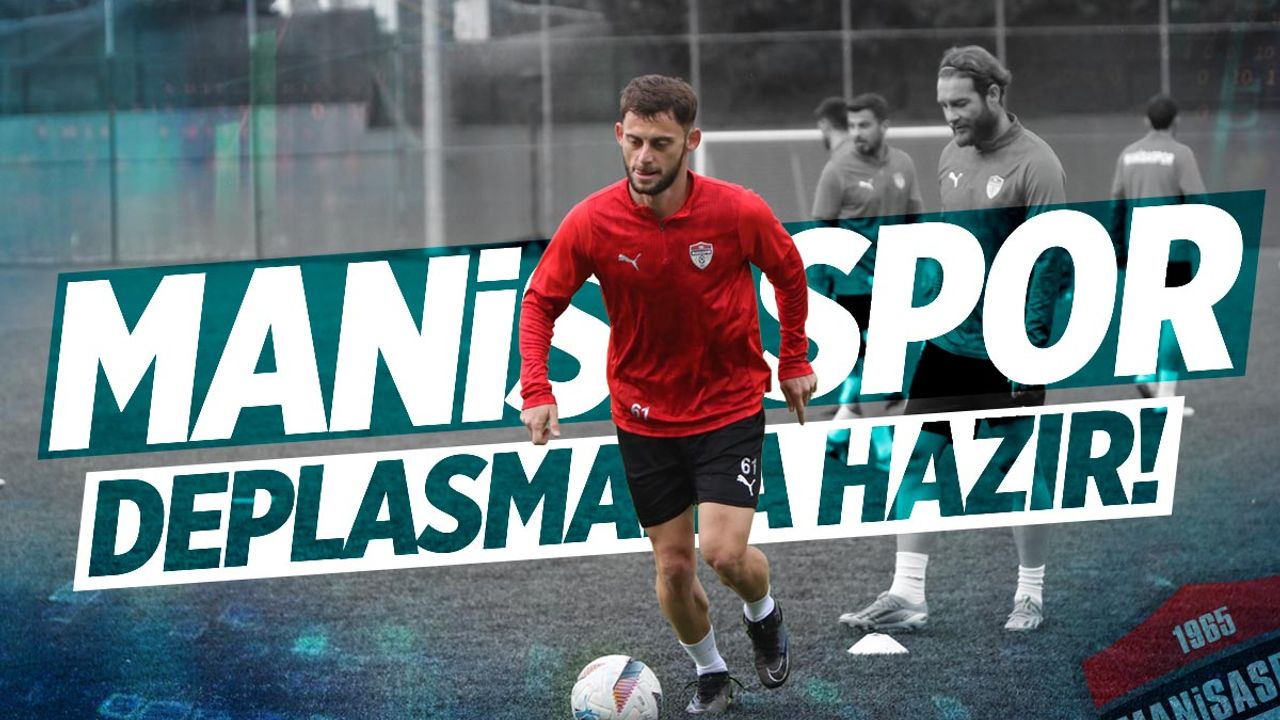 Manisaspor hazırlıkları tamamladı!