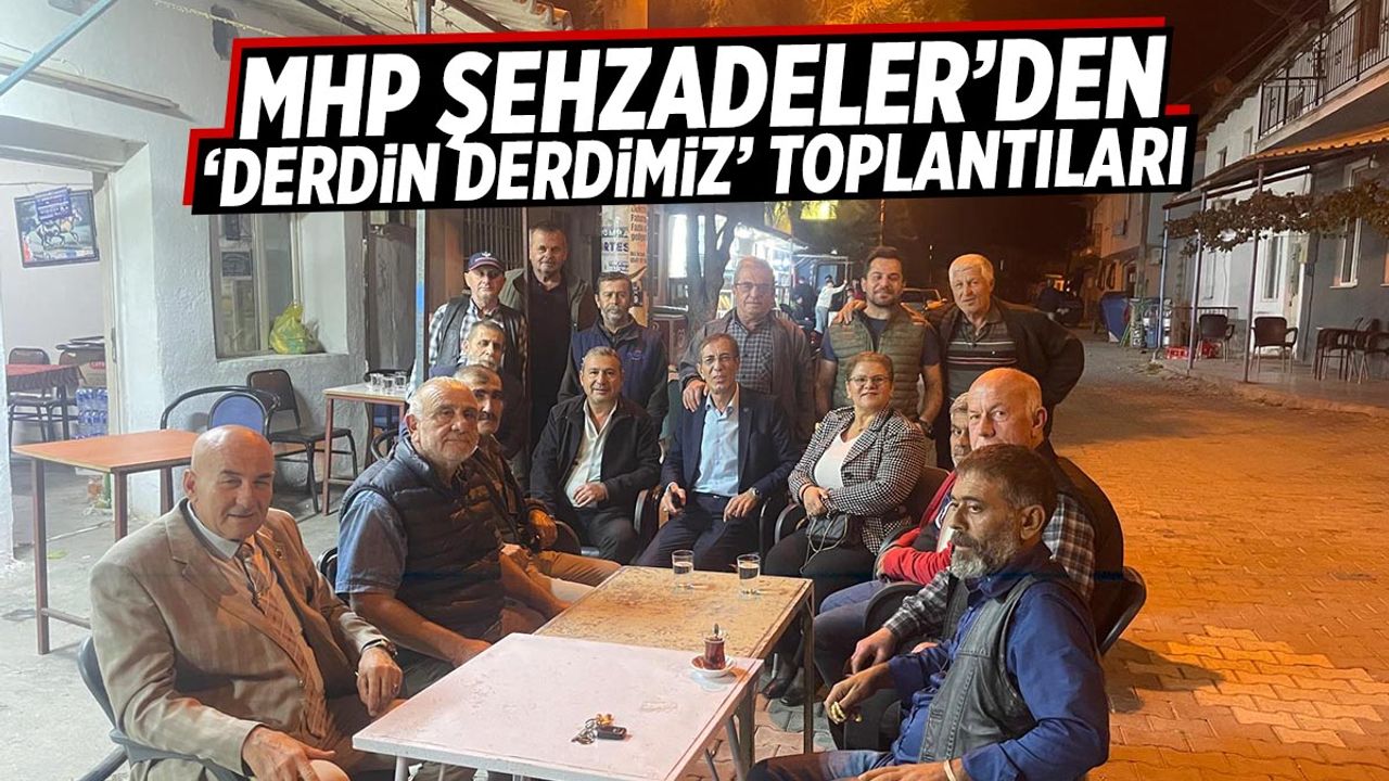 MHP Şehzadeler'den mahalle ziyaretleri