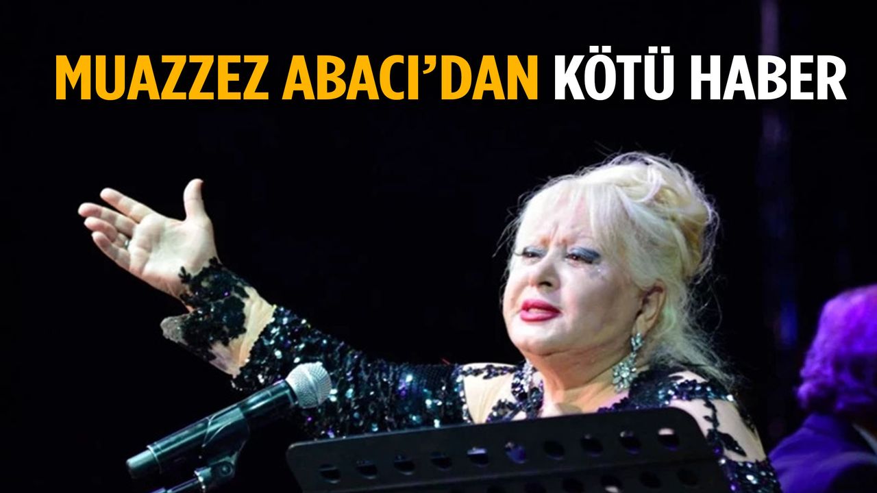 Muazzez Abacı’dan korkutan haber!