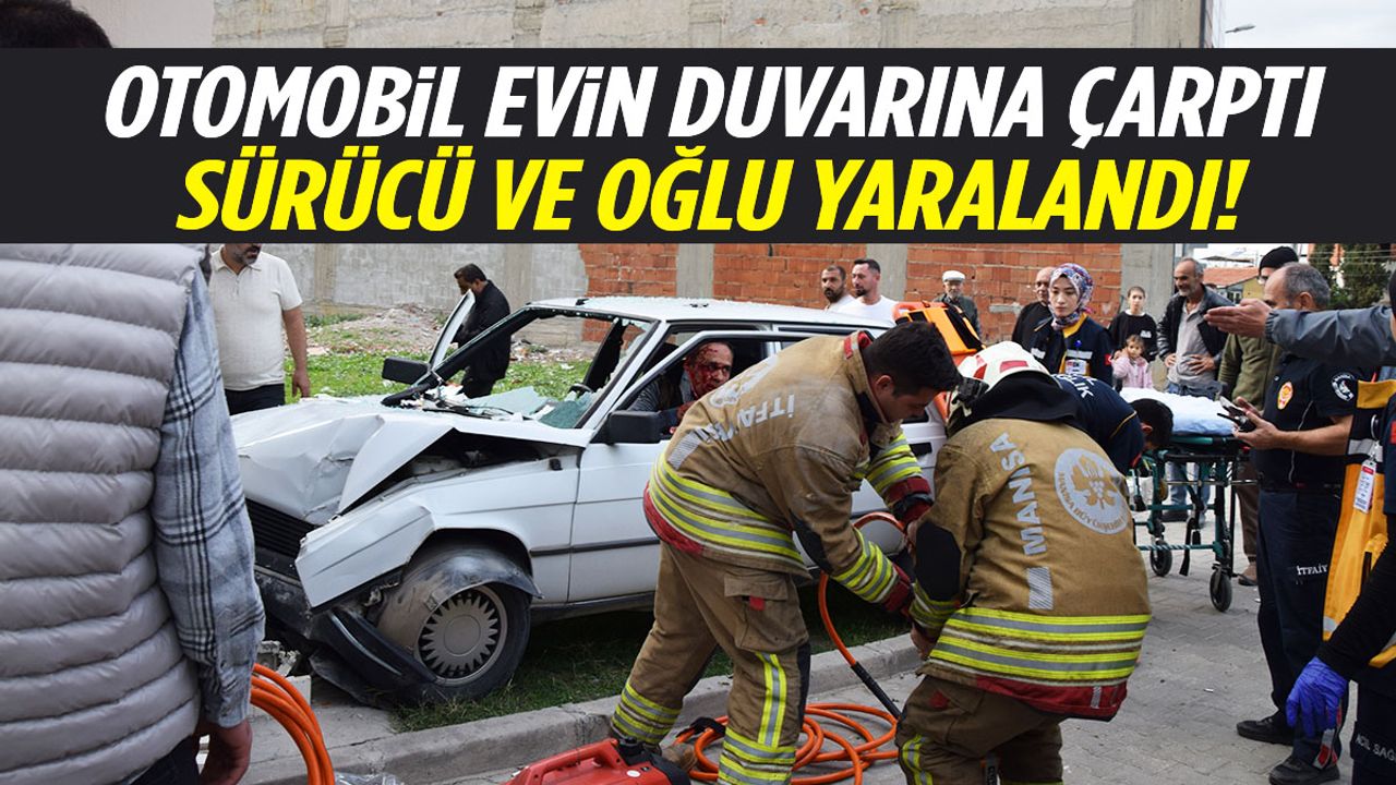 Manisa’da kaza: Otomobil evin duvarına çarptı