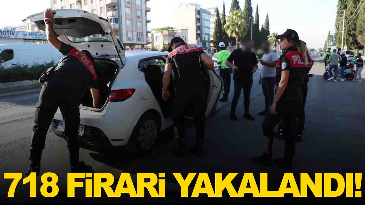 İzmir’de polisten şehirde firari temizliği: 718 kişi yakalandı