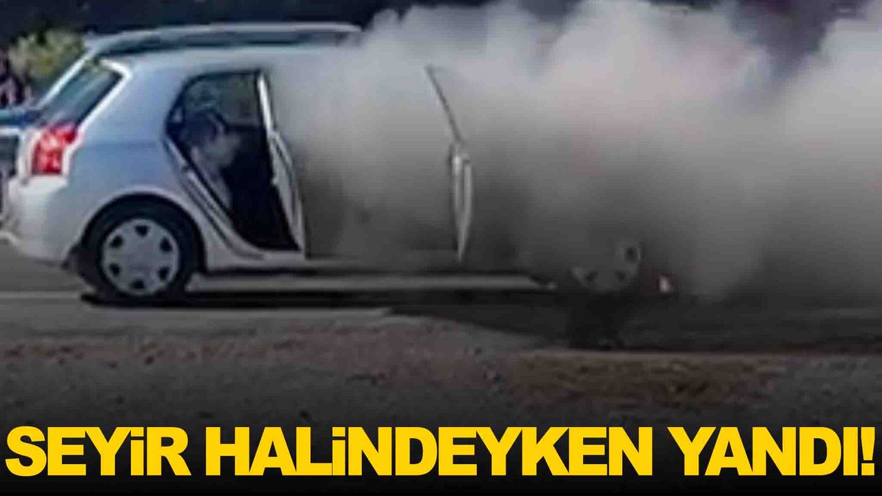 Ege’de araç yangını paniği… Seyir halindeyken alev aldı