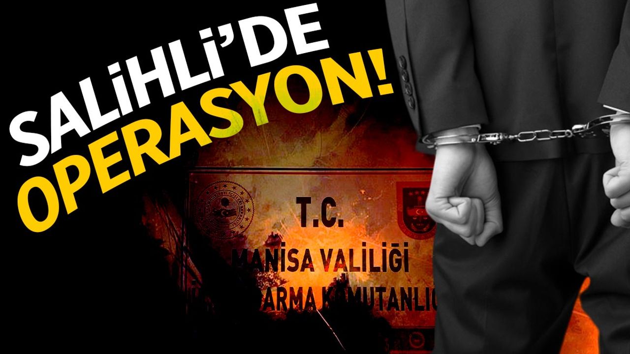 Salihli'de operasyon: 61 yaşındaki adam gözaltına alındı