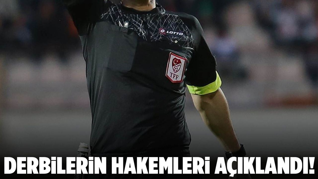 Derbi haftasının hakemleri açıklandı!