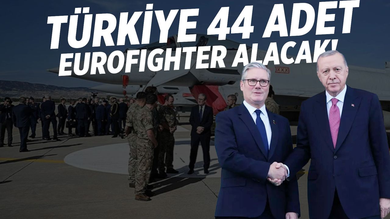Türkiye, İngiltere'den 44 adet eurofighter alacak