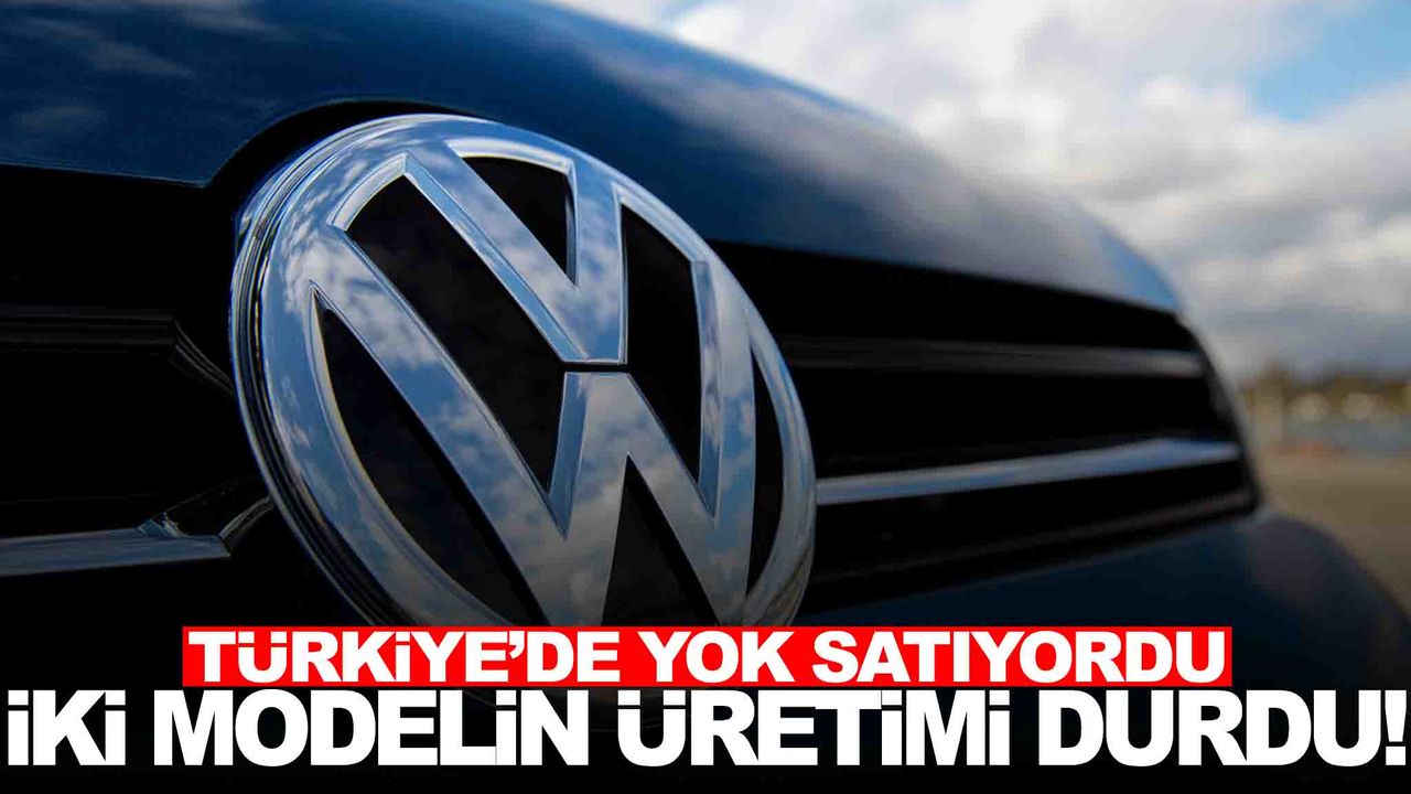 Volkswagen iki modelin üretimini durduruyor