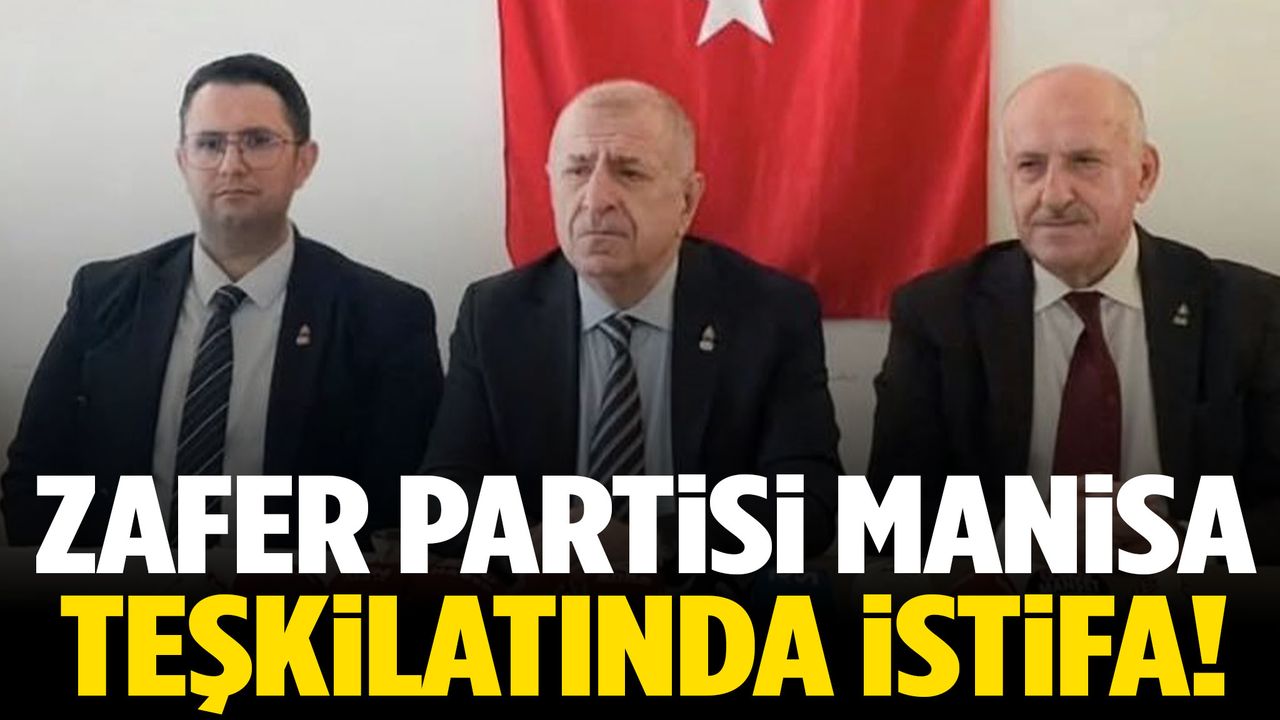 Zafer Partisi Manisa teşkilatında toplu istifa!
