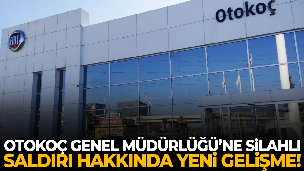 Otokoç Genel Müdürlüğü’ne silahlı saldırı hakkında yeni geli