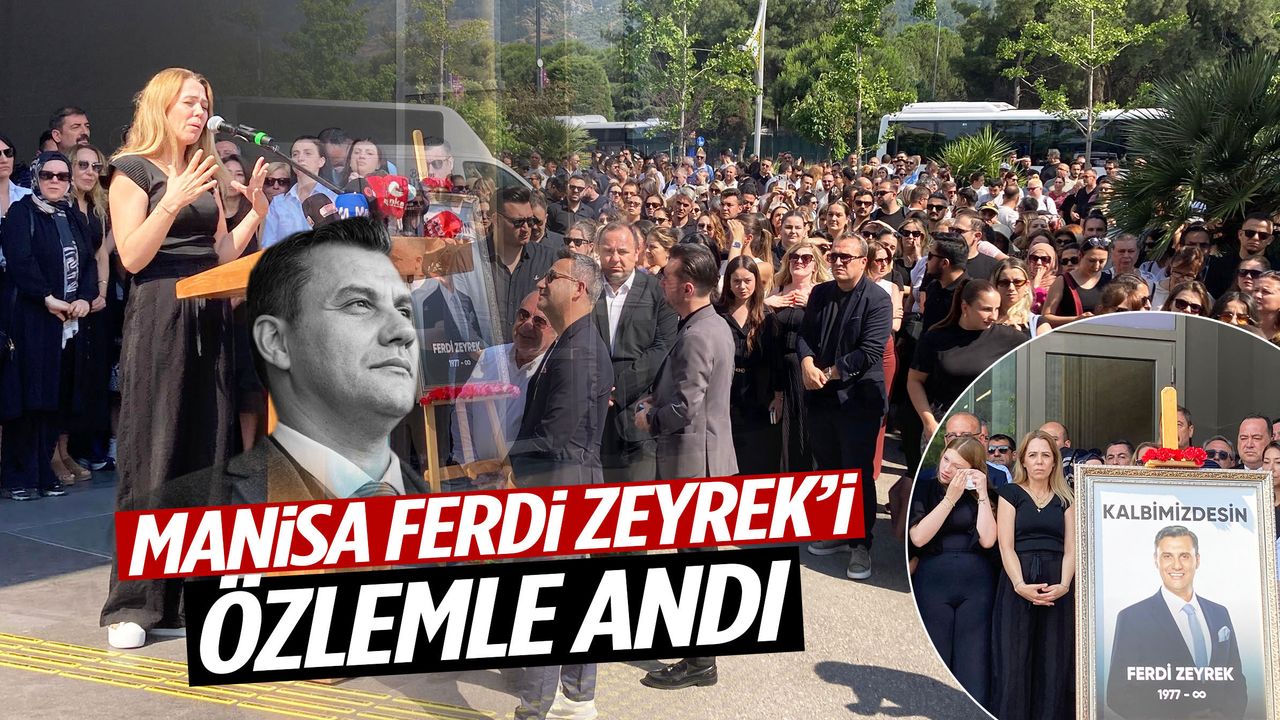 Manisa, Ferdi Zeyrek’i vefatının birinci yılında ö