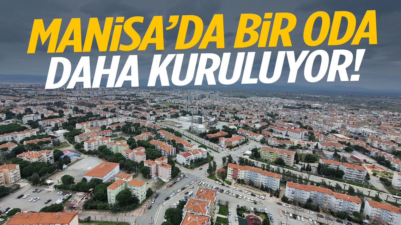 Manisa’da bir oda daha kuruluyor!