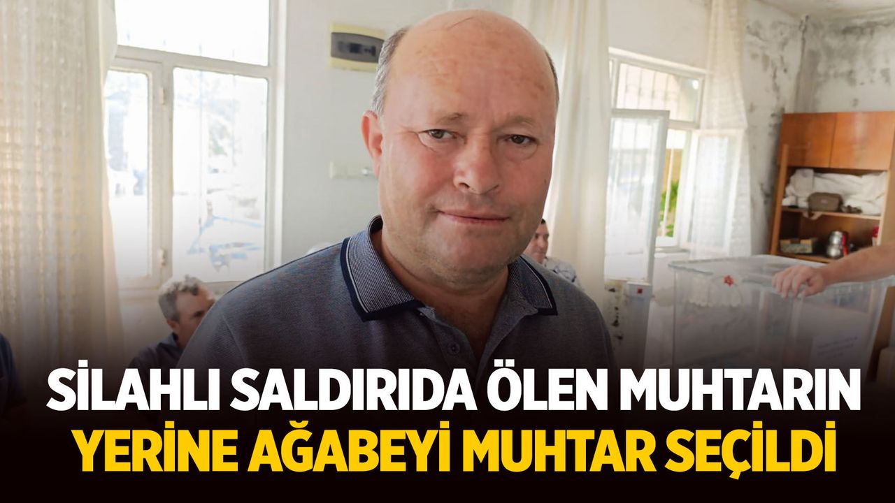 Manisa'da manidar seçim! Silahlı saldırıda ölen muhtarın ard