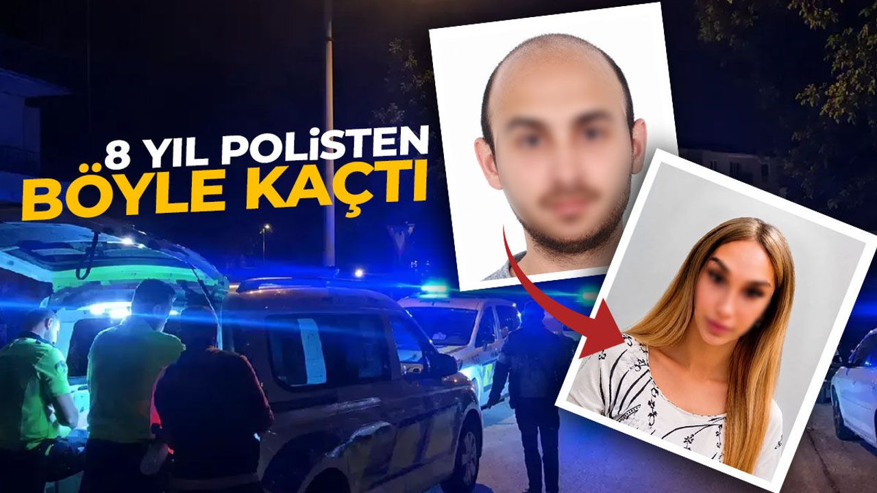 8 yıl boyunca polisten böyle kaçtı