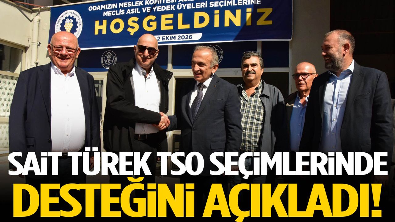 Sait Türek TSO seçimlerinde desteğini açıkladı!
