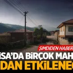 Manisa'nın birçok noktasında güç kesilecek