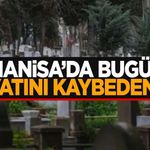 Manisa’da 3 Eylül’ün acı bilançosu!