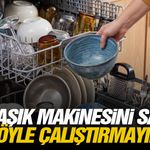 Bulaşık makinesini sakın böyle çalıştırmayın!