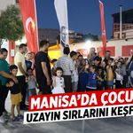 Manisa'da çocuklar uzayın gizemlerini keşfediyor