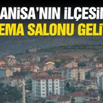 Manisa'nın ilçesine sinema salonu geliyor!