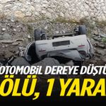 Otomobil dereye düştü: 2 ölü, 1 yaralı