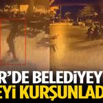 İzmir’de belediye kafesine silahlı saldırı!