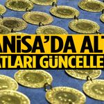 Manisa’da altın fiyatları güncellendi! İşte fiyatlar...