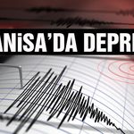 Manisa'da deprem! İzmir'den hissettiler...