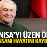 Manisa’yı üzen ölüm! İş insanı hayatını kaybetti