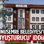 Yunusemre Belediyesi’nde 'uyuşturucu' iddiası!