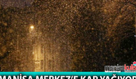 Manisa’ya kar yağıyor!