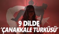 Çanakkale Türküsü 9 dilde seslendirildi