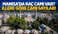 Manisa dikkat çekiyor! İllere göre cami sayıları… Türkiye'de kaç cami var?