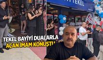 Tekel bayiyi dualarla açan imam konuştu