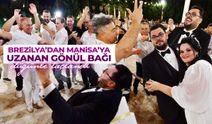 Brezilya'dan Manisa'ya uzanan gönül bağı