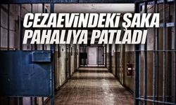 Cezaevindeki o şaka, pahalıya mal oldu