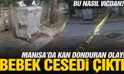 Manisa'da kağıt toplayıcısı çöpte bebek cesedi buldu