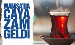 Manisa'da çaya zam