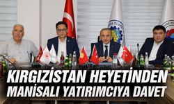 Manisa TSO’da Kırgızistan’a yatırım imkanları konuşuldu