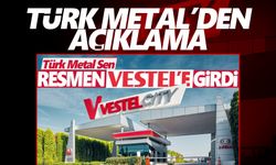 Türk Metal’den Vestel açıklaması!
