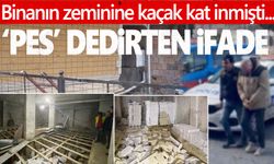 İstanbul'da zeminden kaçak kat inen şahıs yakalandı, ifadesi şaşırttı