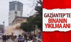 Gaziantep'te binanın çökme anı cep telefonu kamerasına yansıdı